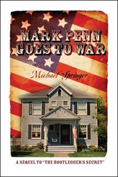 Paperback Mark Penn Goes to War: A Sequel to the Bootlegger's Secret Book
