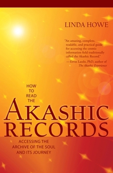 Paperback How to Read the Akashic Records: Accessing the Archive of the Soul and Its Journey: Revised and Updated Book