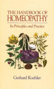 Paperback The Handbook of Homeopathy: Its Principles and Practice Book