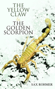 The Golden Scorpion & The Yellow Claw