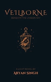 Paperback Veilborne, Volume 1: Beneath the Unseen Sky (Light Novel) Book