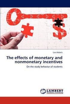Paperback The effects of monetary and nonmonetary incentives Book