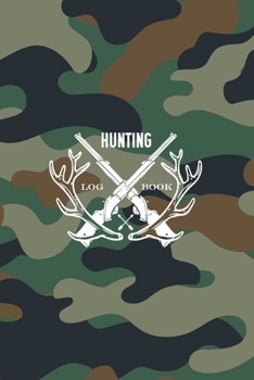 Paperback Hunting Log Book: Record & Track Your Hunting Season Hunter Journal Book