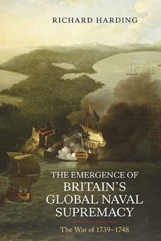 Paperback The Emergence of Britain's Global Naval Supremacy: The War of 1739-1748 Book