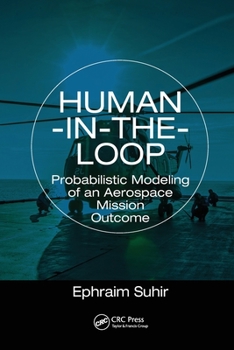 Paperback Human-in-the-Loop: Probabilistic Modeling of an Aerospace Mission Outcome Book