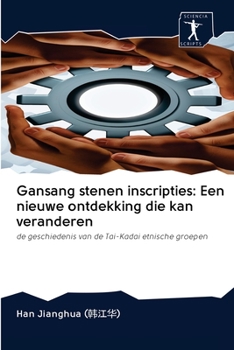 Paperback Gansang stenen inscripties: Een nieuwe ontdekking die kan veranderen [Dutch] Book
