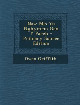 Paperback Naw Mis Yn Nghymru: Gan Y Parch [Welsh] Book