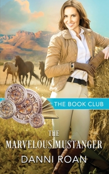 The Marvelous Mustanger - Book #4 of the Book Club