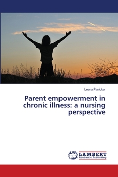 Paperback Parent empowerment in chronic illness: a nursing perspective Book