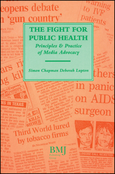 Paperback Fight for Public Health: Principles & Practice of Media Advocacy Book