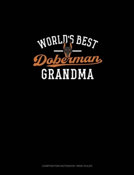 Paperback World's Best Doberman Grandma: Composition Notebook: Wide Ruled Book