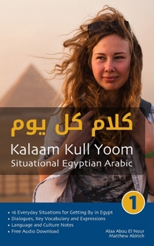 Paperback Situational Egyptian Arabic 1: Kalaam Kull Yoom Book