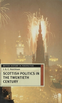 Scottish Politics in the Twentieth Century - Book  of the British History in Perspective