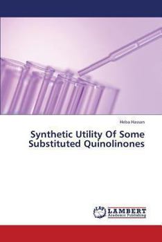 Paperback Synthetic Utility of Some Substituted Quinolinones Book