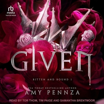 Given - Book #1 of the Bitten and Bound