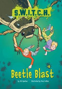 Beetle Blast - Book #6 of the Switch