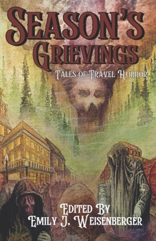 Season's Grievings: Tales of Travel Horror