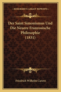 Paperback Der Saint Simonismus Und Die Neuere Franzosische Philosophie (1831) [German] Book