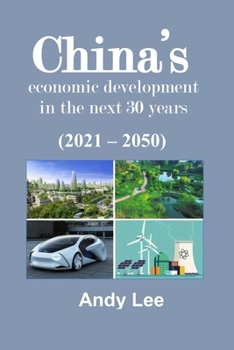 Paperback China's Economic Development in the next 30 years: ( 2021 - 2050 ) Book