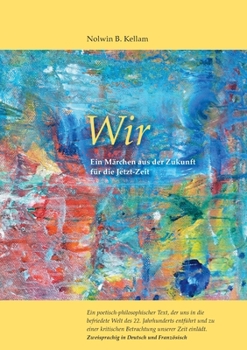 Paperback Wir / Nous: Ein Märchen aus der Zukunft für die Jetzt-Zeit [German] Book