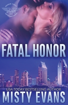 Paperback Fatal Honor: Shadow Force International Book 2 Book