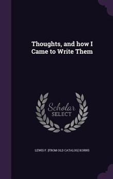 Hardcover Thoughts, and how I Came to Write Them Book