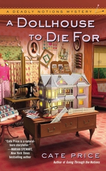 A Dollhouse to Die For - Book #2 of the Deadly Notions Mystery