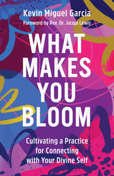Hardcover What Makes You Bloom: Cultivating a Practice for Connecting with Your Divine Self Book