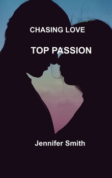 Hardcover Chasing Love: Top Passion Book