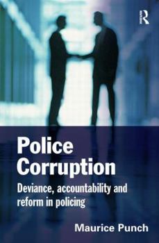 Hardcover Police Corruption: Exploring Police Deviance and Crime Book