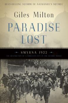 Hardcover Paradise Lost: Smyrna 1922, the Destruction of a Christian City in the Islamic World Book