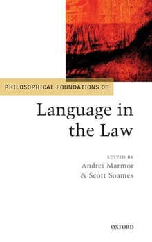 Hardcover Philosophical Foundations of Language in the Law Book