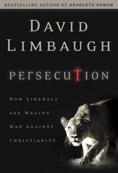 Hardcover Persecution: How Liberals Are Waging War Against Christians Book