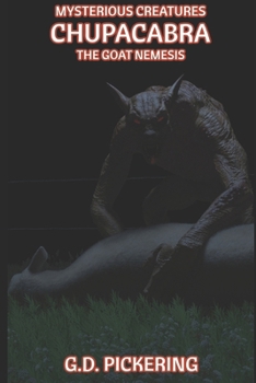 Paperback Mysterious Creatures: Chupacabra: The Goat Nemesis Book