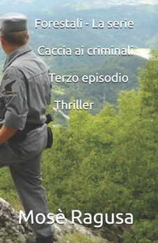 Paperback Forestali - La serie - Caccia ai criminali - Terzo episodio [Italian] Book