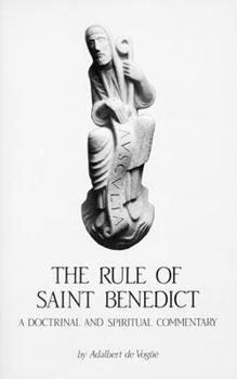 Paperback The Rule of Saint Benedict: A Doctrinal and Spiritual Commentary Volume 54 Book