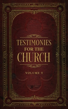 Testimonies for the Church, Vol. 9 - Book  of the Testimonies For The Church