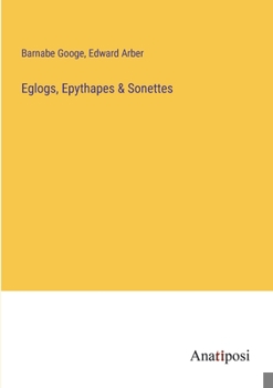 Paperback Eglogs, Epythapes & Sonettes Book