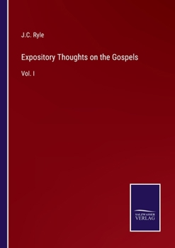 Paperback Expository Thoughts on the Gospels: Vol. I Book