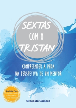 Paperback SEXTAS com o TRISTAN: Compreender a PHDA na perspetiva de um mentor [Spanish] Book