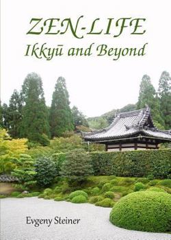 Hardcover Zen-Life: Ikkyu and Beyond Book