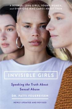 Paperback Invisible Girls: Speaking the Truth about Sexual Abuse Book