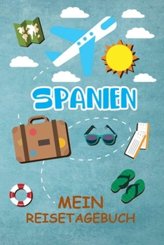 Paperback Spanien Reisetagebuch: Gepunktetes DIN A5 Notizbuch mit 120 Seiten - Reiseplaner zum Selberschreiben - Reisenotizbuch Abschiedsgeschenk Urlau [German] Book