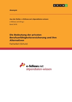 Paperback Die Bedeutung der privaten Berufsunfähigkeitsversicherung und ihre Alternativen [German] Book