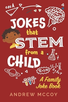 Jokes That Stem From a Child: A Family Joke Book