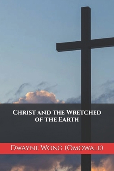 Paperback Christ and the Wretched of the Earth Book