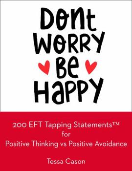 Paperback 200 EFT Tapping Statements for Positive Thinking vs Positive Avoidance Book