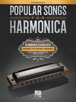 Paperback Popular Songs for Harmonica: 25 Modern & Classic Hits Arranged for Diatonic Harmonica Book