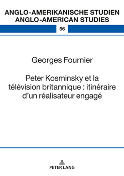 Hardcover Peter Kosminsky Et La Télévision Britannique: Itinéraire d'Un Réalisateur Engagé [French] Book