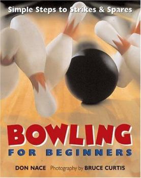 Hardcover Bowling for Beginners: Simple Steps to Strikes & Spares Book